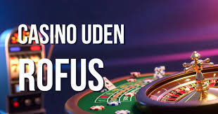 Casino Uden ROFUS Bonus Uden - Din Guide til Spiloplevelser Casino Uden ROFUS Bonus Uden - Din Guide til Spiloplevelser